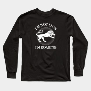 I'm Not Lion Long Sleeve T-Shirt